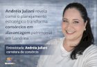 Andréia Juliani apresenta o consórcio como ferramenta de engenharia financeira para o mercado de Londrina